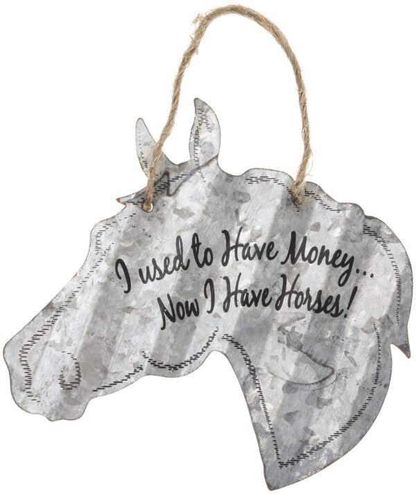 Horse Head I Used To Have Money Now I Have Horses Sign 20" or 5"